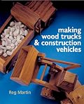 Making Wood Trucks & Construction Vehicles