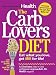 Books : The Carb Lovers Diet: Eat What You Love, Get Slim for Life!   [CARB LOVERS DIET] [Hardcover]