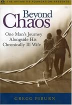 Beyond Chaos: One Man's Journey Alongside His Chronically Ill Wife