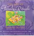The Joy of Family Rituals: Recipes for Everyday Living