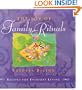 The Joy of Family Rituals: Recipes for Everyday Living