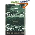 The Masters: Golf, Money, and Power in Augusta, Georgia by  Curt Sampson