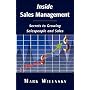 Inside Sales Management: Secrets to Growing Salespeople and Sales