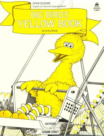 Open Sesame: Big Bird's Yellow Book: Activity Book (Open Sesame Series)