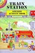 Train Station Sticker Activity Book (Dover Little Activity Books)
