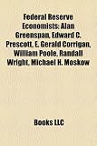 Produkt-Bild: Federal Reserve Economists: Alan Greenspan, Edward C. Prescott, E. Gerald Corrigan, William Poole, Randall Wright, Michael H. Moskow