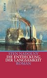 Die Entdeckung der Langsamkeit: Roman - Sten Nadolny