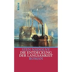 Die Entdeckung der Langsamkeit: Roman