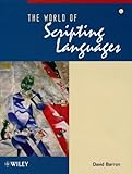 The world of scripting languages - [electronic resource]  : David W. Barron.