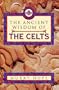 The Ancient Wisdom of the Celts