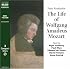The Life of Wolfgang Amadeus Mozart (Biography)