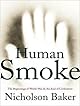 Human Smoke: The Beginnings of World War II, the End of Civilization