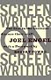 Screenwriters On Screen-Writing: The Best in the Business Discuss Their Craft