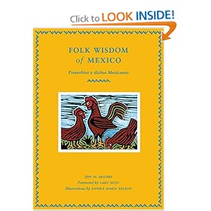 Folk Wisdom of Mexico / Proverbios y dichos mexicanos