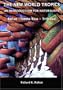 The New World Tropics - An Introdution for Naturalists - Belize / Costa Rica / Trinidad