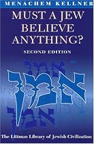 Must a Jew Believe Anything? Second Edition (Littman Library of Jewish Civilization)