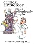 Clinical Physiology Made Ridiculously Simple