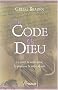 Le Code de Dieu : Le secret de notre pass�, la promesse de notre avenir