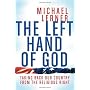 The Left Hand of God: Taking Back Our Country from the Religious Right