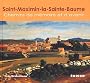 Saint-Maximim-la-Sainte-Baume : Chemins de m�moire et d'avenir