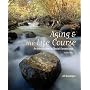 Aging and The Life Course: An Introduction to Social Gerontology