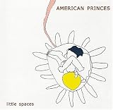 Revue American Princes  / Little Spaces