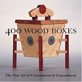 400 Wood Boxes: The Fine Art of Containment & Concealment (500 Series) by Veronika Alice Gunter