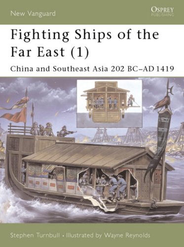 City Travel Guides Discounted   : Fighting Ships of the Far East: China and Southeast Asia 202 BC-AD 1419 Vol 1 (New Vanguard)