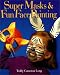 Book Super Masks and Fun Face Painting
