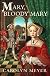 Mary, Bloody Mary: A Young Royals Book