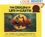 The Origin of Life on Earth: An African Creation Myth