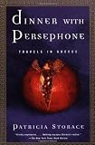 Buy : Dinner with Persephone: Travels in Greece