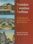 Bosnian, Croatian, Serbian, a Textbook: With Exercises and Basic Grammar