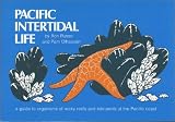 Pacific Intertidal Life: A Guide to Organisms of Rocky Reefs and Tide Pools of the Pacific Coast (Nature Study Guides)