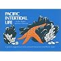 Pacific Intertidal Life: A Guide to Organisms of Rocky Reefs and Tide Pools of the Pacific Coast (Nature Study Guides)