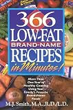 366 Low-Fat, Brand-Name Recipes in Minutes!: More Than One Year of Healthy Cooking Using Your Familys Favorite Brand-Name Foods