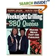 Weeknight Grilling with the BBQ Queens: Making Meals Fast and Fabulous