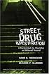 Street Drug Investigation: A Practical Guide For Plainclothes And Uniformed Personnel