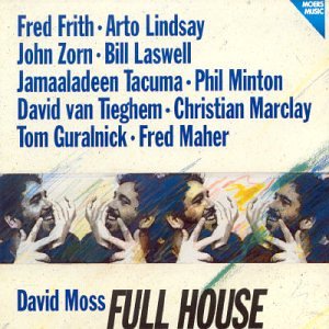 Full House by David Moss, John Zorn, Arto Lindsay, Christian Marclay, and Bill Laswell (Audio CD - 1992)