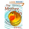 The Mother Trip: Hip Mama's Guide to Staying Sane in the Chaos of Motherhood (Live Girls)