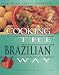 Cooking the Brazilian Way (Easy Menu Ethnic Cookbooks)