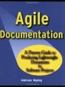Agile Documentation: A Pattern Guide to Producing Lightweight Documents for Software Projects (Wiley Software Patterns Series)