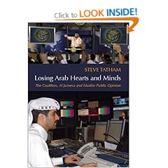 Losing Arab Hearts and Minds: The Coalition, Al Jazeera and Muslim Public Opinion