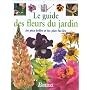 Le guide des fleurs du jardin. Les plus belles et &hellip de Pippa Greenwood