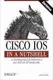 Cisco IOS in a Nutshell (In a Nutshell (O'Reilly))
