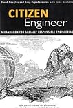 Citizen Engineer: A handbook for socially responsible engineering