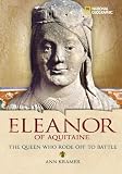 World History Biographies: Eleanor of Aquitaine: The Queen Who Rode Off to Battle (NG World History Biographies)