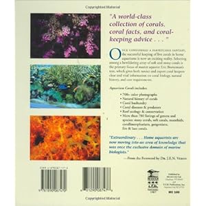 Aquarium Corals : Selection, Husbandry, and Natural History