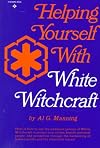 Help Yourself with White Witchcraft
