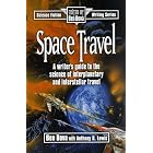 Click here to buy Space Travel (Science Fiction Writing Series) by  Ben Bova and Anthony R. Lewis.